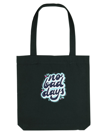 no bad days Black