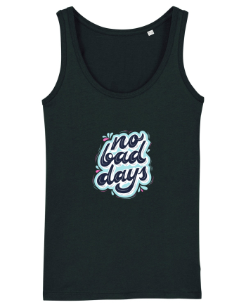 no bad days Black
