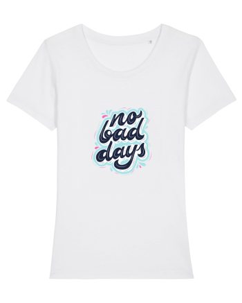 no bad days White