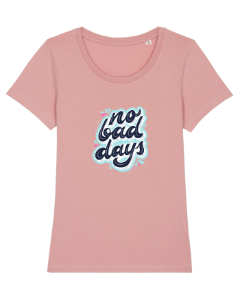 no bad days Canyon Pink