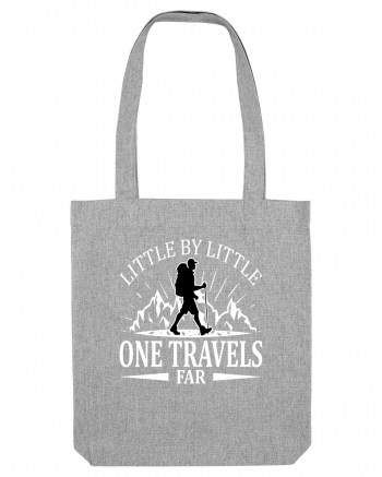 Little by Little One Travels Far Heather Grey