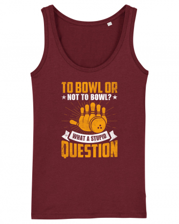 To bowl or not to bowl Burgundy