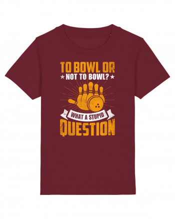 To bowl or not to bowl Burgundy