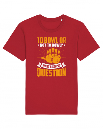 To bowl or not to bowl Red