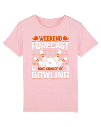 Weekend forecast 100% chance of bowling Cotton Pink