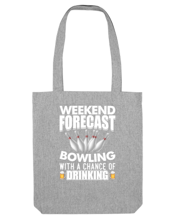 Weekend forecast bowling Heather Grey