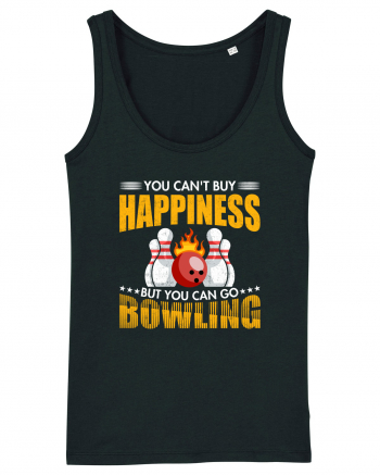 You can't buy happiness but you can go bowling Black