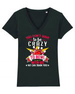 You Don't Have To Be Crazy To Bowl With Us We Can Train You Tricou mânecă scurtă guler V Damă Evoker