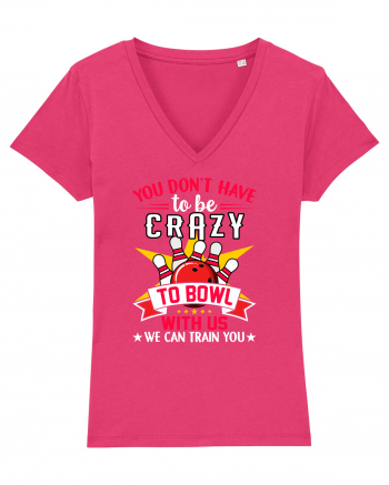 You Don't Have To Be Crazy To Bowl With Us We Can Train You Raspberry