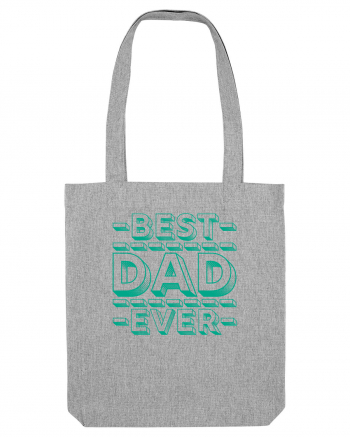 Best Dad Ever Heather Grey