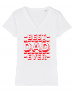 Best Dad Ever Tricou mânecă scurtă guler V Damă Evoker