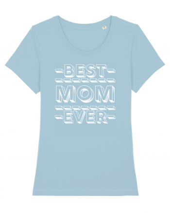 Best Mom Ever Sky Blue