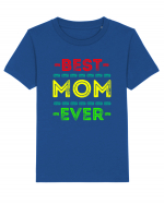 Best Mom Ever Tricou mânecă scurtă  Copii Mini Creator