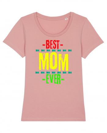 Best Mom Ever Canyon Pink