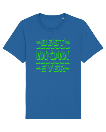 Best Mom Ever Royal Blue