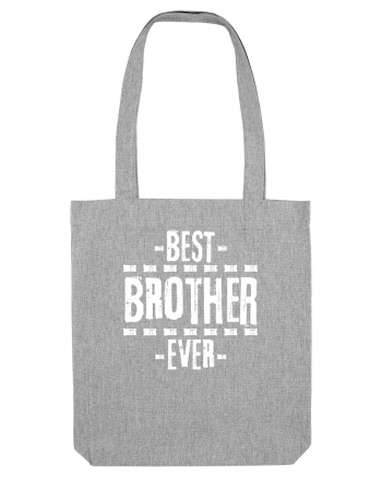 Best Brother Ever  Heather Grey