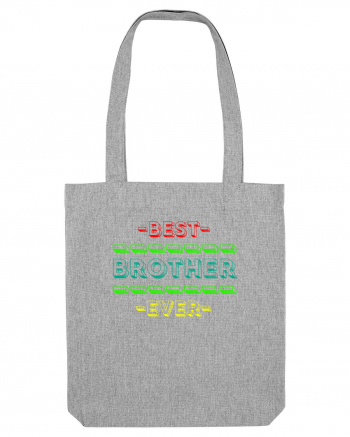 Best Brother Ever  Heather Grey