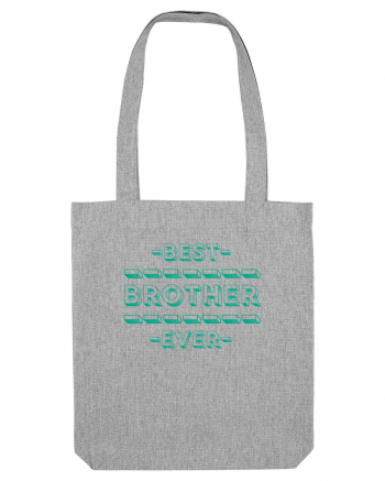 Best Brother Ever  Heather Grey