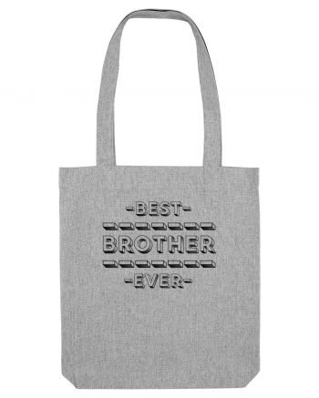 Best Brother Ever  Heather Grey