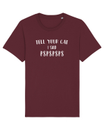 Tell your cat I said PsPsPsPs Tricou mânecă scurtă Unisex Rocker