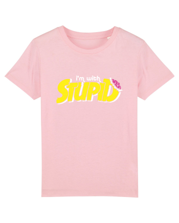 I'm with stupid Cotton Pink