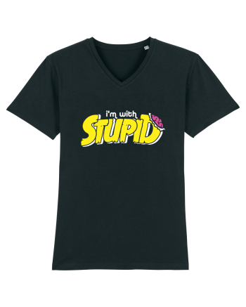 I'm with stupid Black