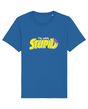 I'm with stupid Royal Blue