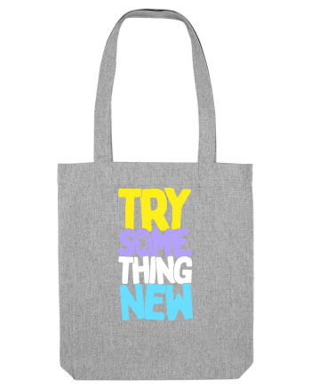 Try Something New Heather Grey
