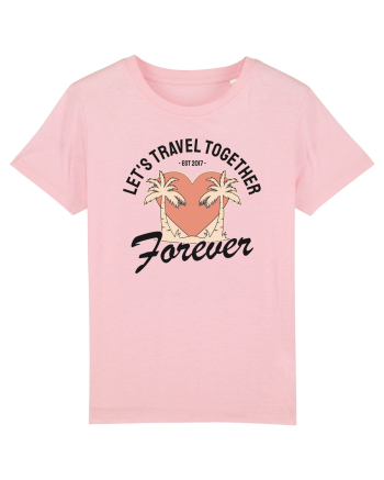 Let's travel together forever Cotton Pink