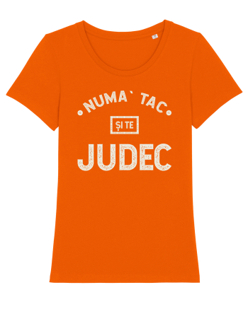 Numa` tac si te judec Bright Orange