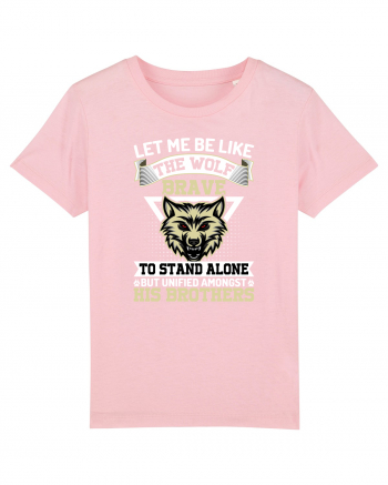 Let Me Be Like The Wolf Brave Cotton Pink