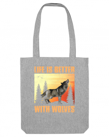 Life Is Better With Wolves Heather Grey