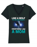 Like A Wolf I See And Hear Everything I Am A Mom Tricou mânecă scurtă guler V Damă Evoker