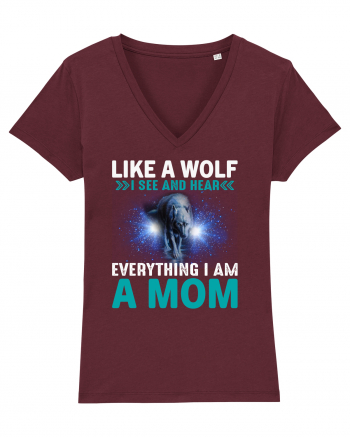 Like A Wolf I See And Hear Everything I Am A Mom Burgundy