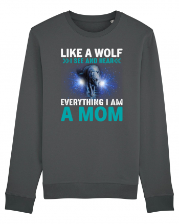 Like A Wolf I See And Hear Everything I Am A Mom Anthracite