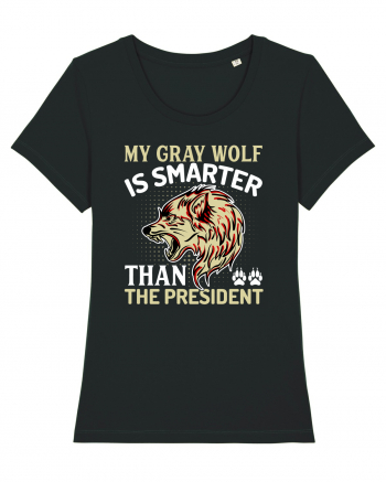 My Gray Wolf Is Smarter Than The President Black