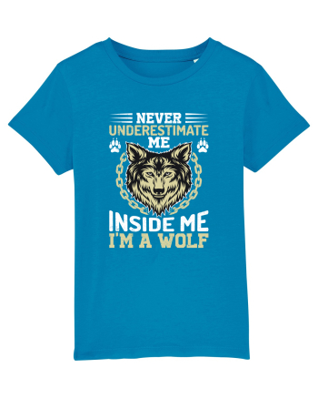 Never Underestimate Me. Inside Me, I'm A Wolf Azur