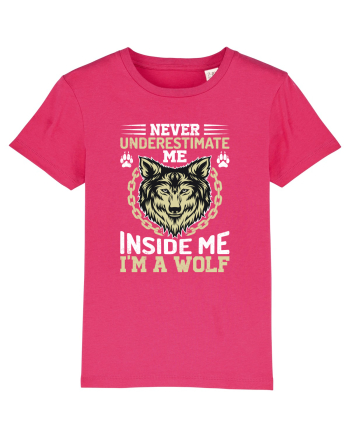 Never Underestimate Me. Inside Me, I'm A Wolf Raspberry