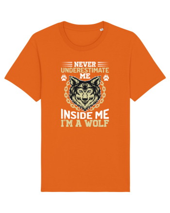 Never Underestimate Me. Inside Me, I'm A Wolf Bright Orange