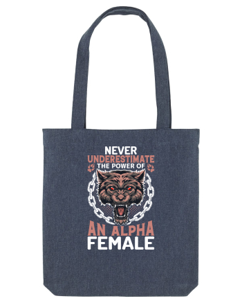 Never underestimate the power of an alpha female Midnight Blue