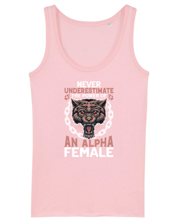 Never underestimate the power of an alpha female Cotton Pink