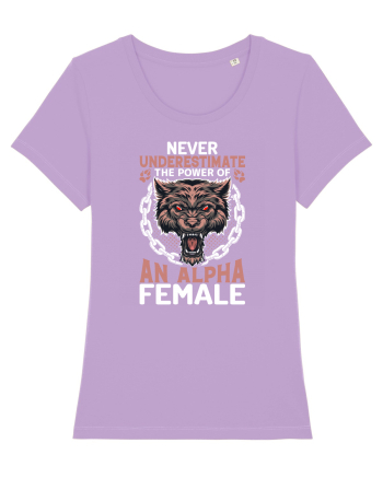 Never underestimate the power of an alpha female Lavender Dawn