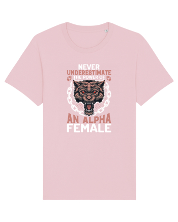 Never underestimate the power of an alpha female Cotton Pink