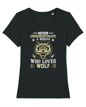 Never underestimate a woman who loves wolf Black