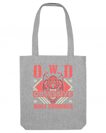 O.W.D. Obsessive Wolf Disorder Heather Grey