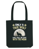 Only a true wolf will fall in love with the moon Sacoșă textilă