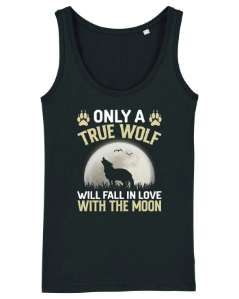 Only a true wolf will fall in love with the moon Black