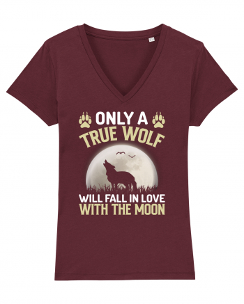 Only a true wolf will fall in love with the moon Burgundy