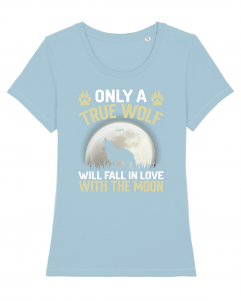 Only a true wolf will fall in love with the moon Sky Blue