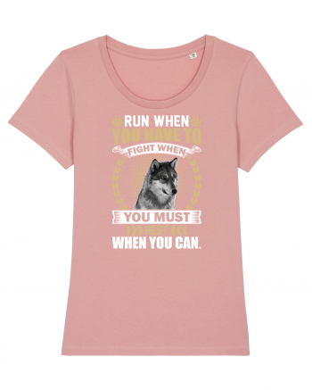 Run when you have to rest. Fight when you must.  Canyon Pink